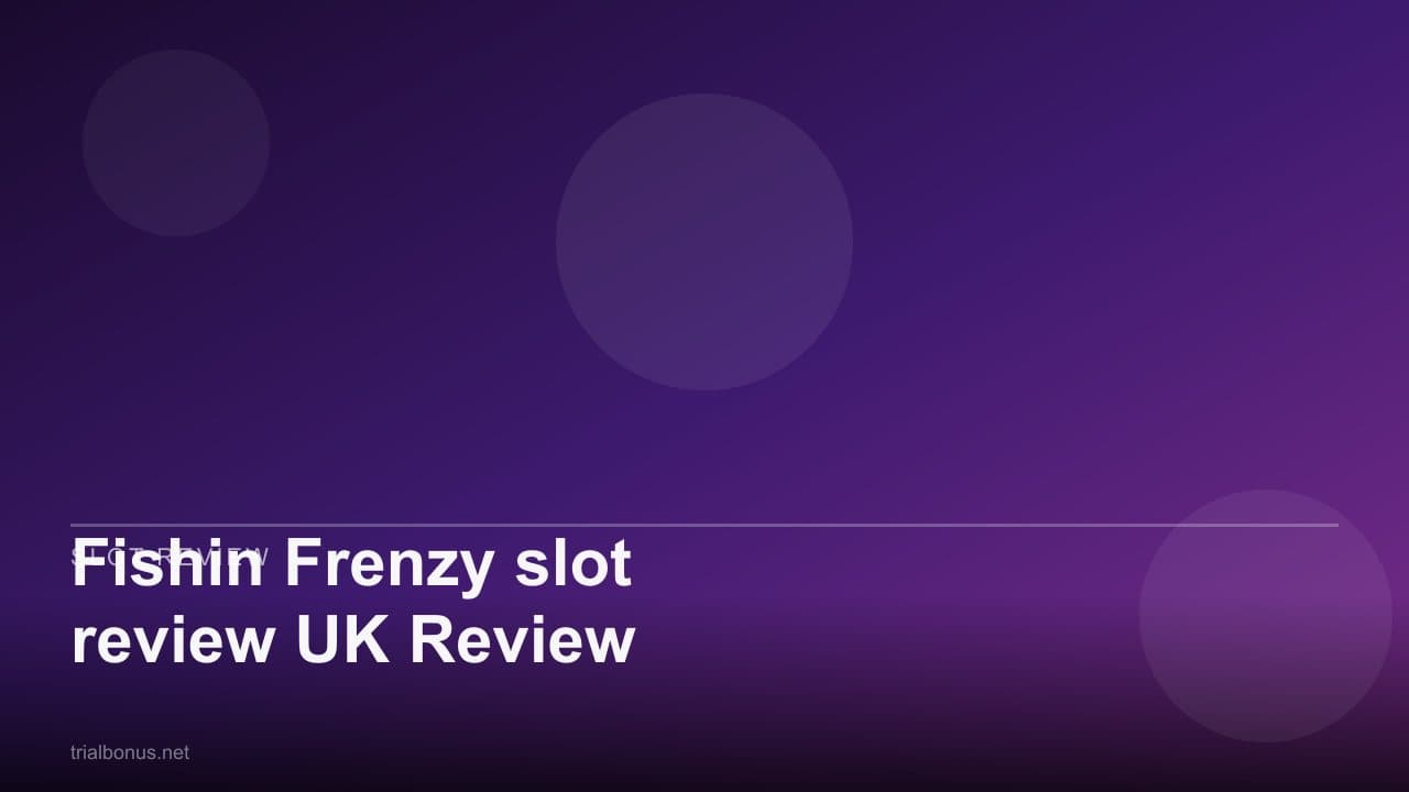 Fishin Frenzy slot review UK Review