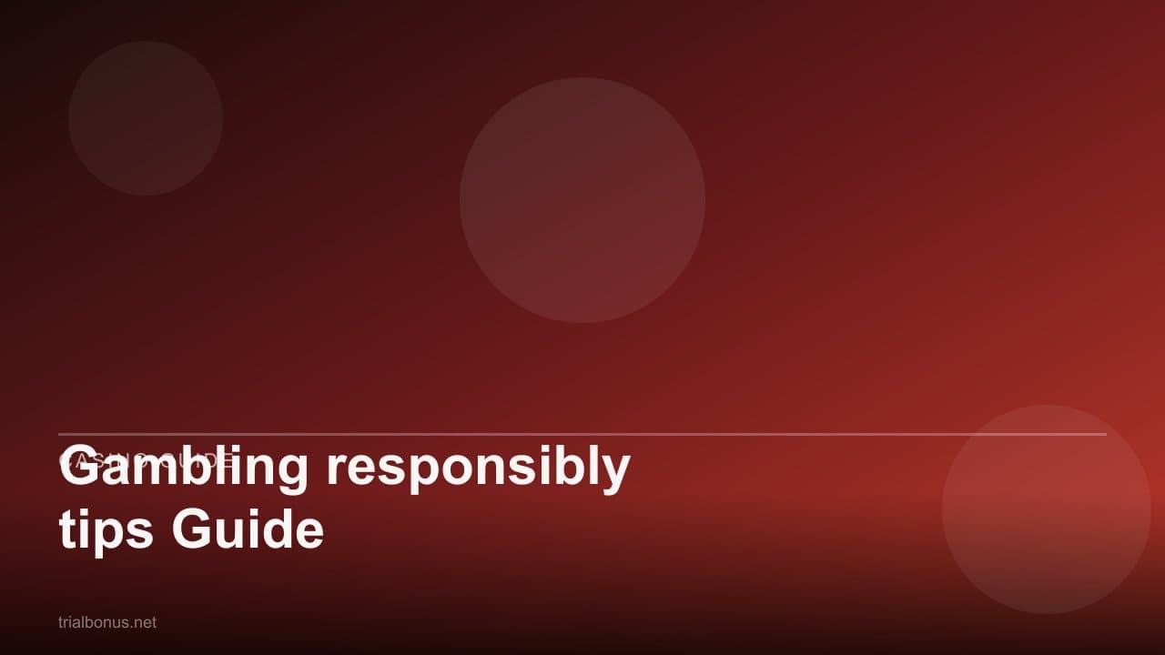 Gambling responsibly tips Guide