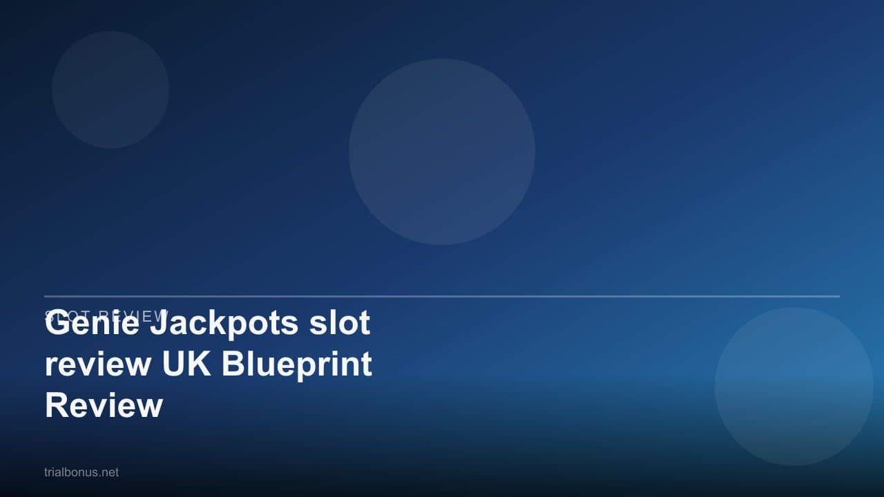 Genie Jackpots slot review UK Blueprint Review