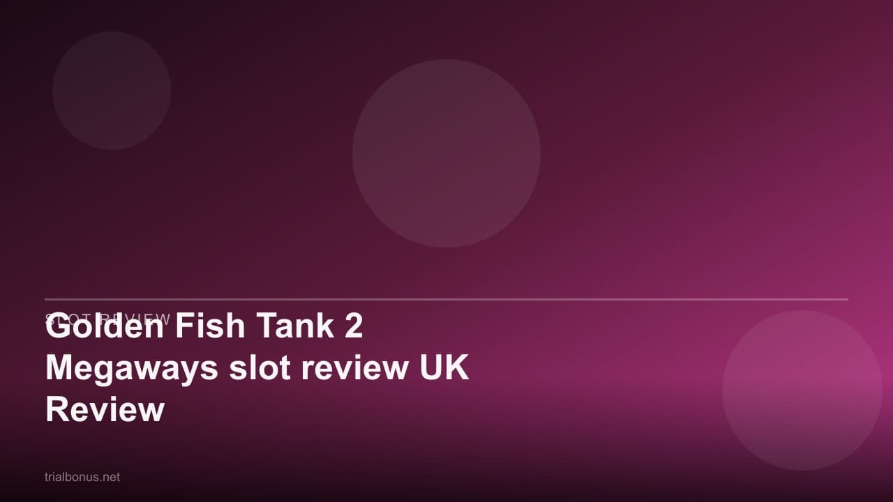 Golden Fish Tank 2 Megaways slot review UK Review