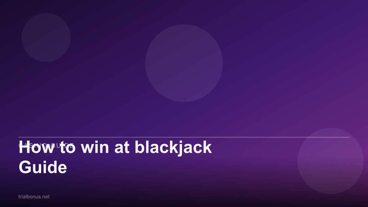 How to win at blackjack Guide