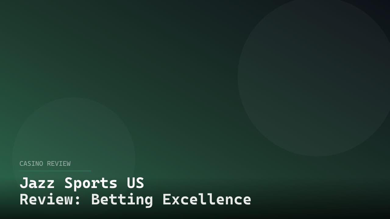 Jazz Sports US Review: Betting Excellence and Beyond