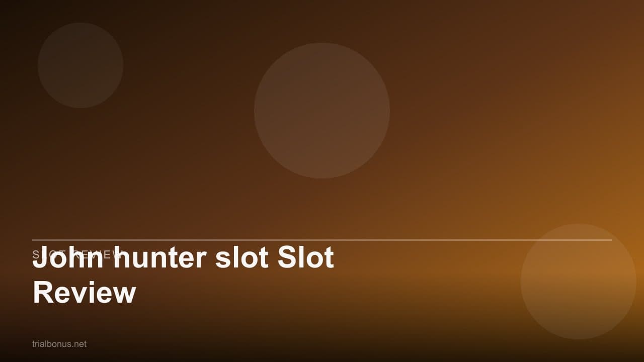 John hunter Slot Review