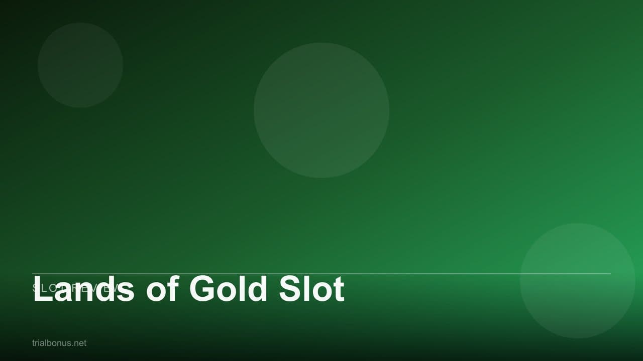 Lands of Gold Slot