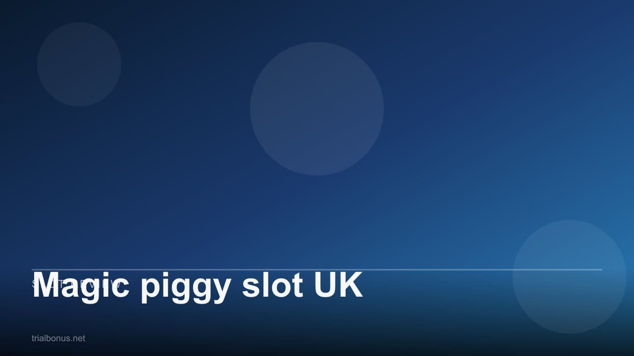 Magic piggy slot UK