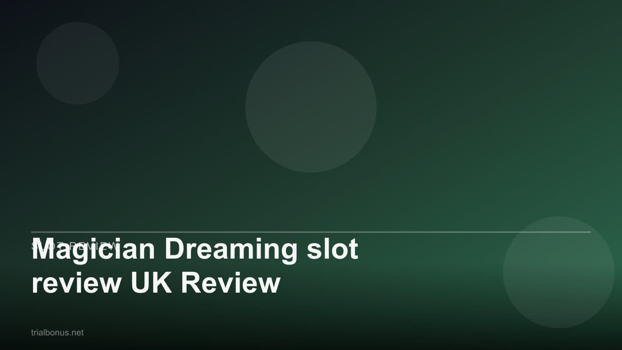Magician Dreaming slot review UK Review