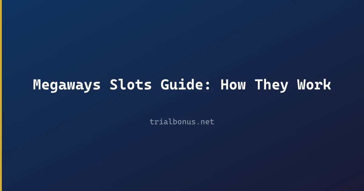 Megaways Slots Guide: How They Work
