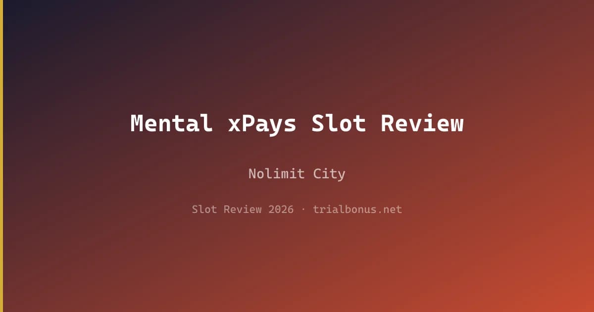 Mental xPays Slot Review