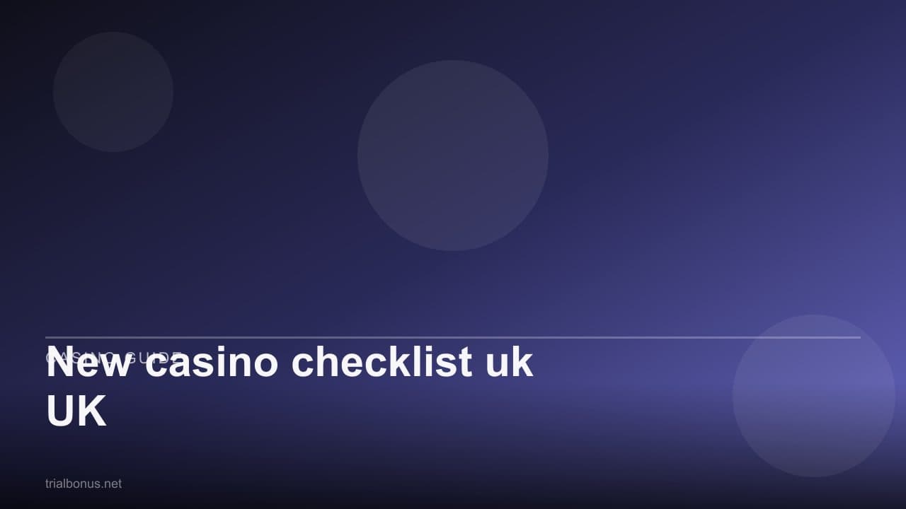 New casino checklist uk UK