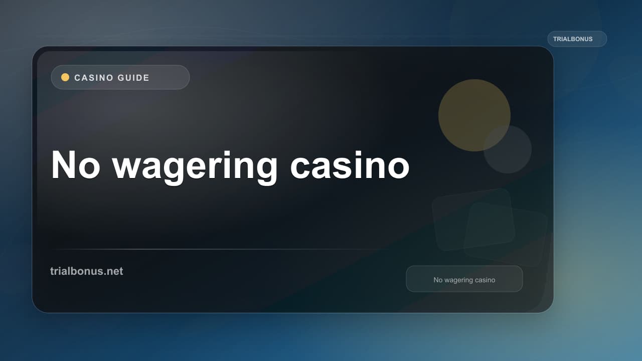 No wagering casino bonus Guide