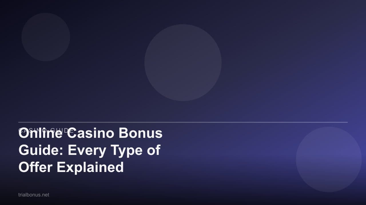 Online Casino Bonus Guide: Every Type of Offer Explained