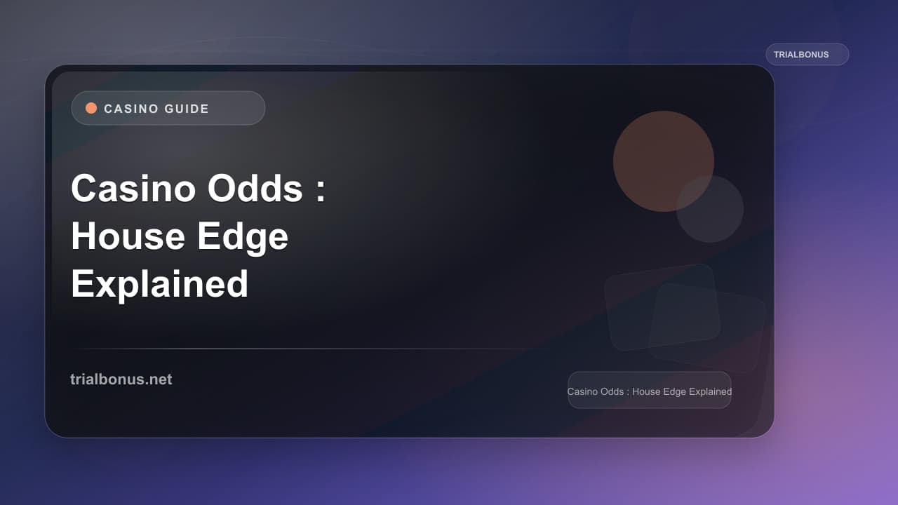 Online Casino Odds Guide: House Edge Explained for Every Game