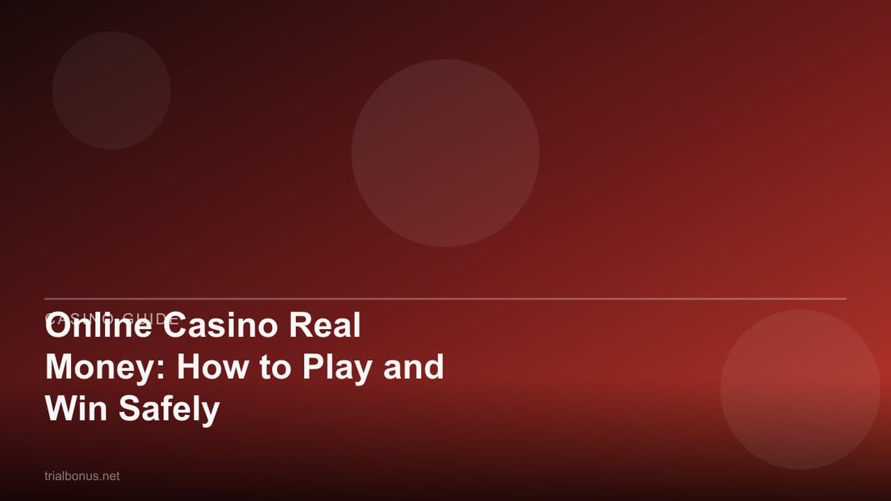 Online Casino Real Money: How to Play and Win Safely