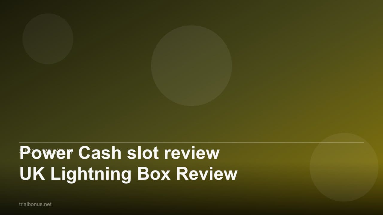 Power Cash slot review UK Lightning Box Review