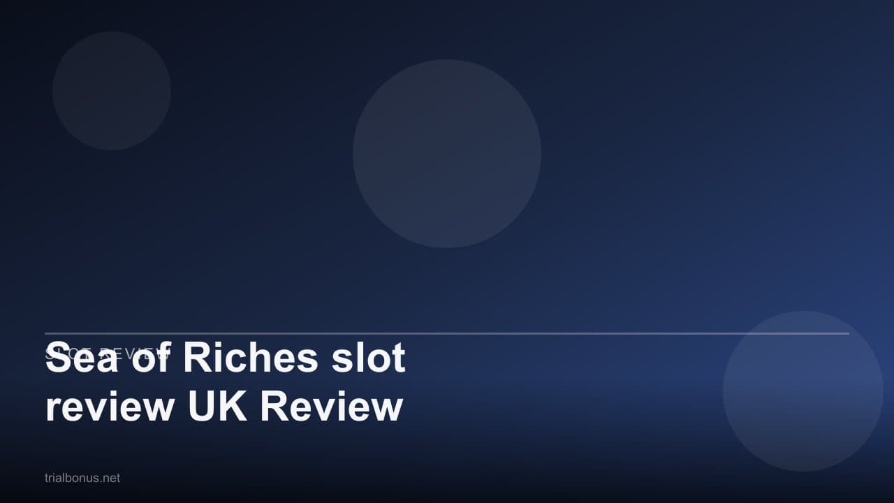 Sea of Riches slot review UK Review