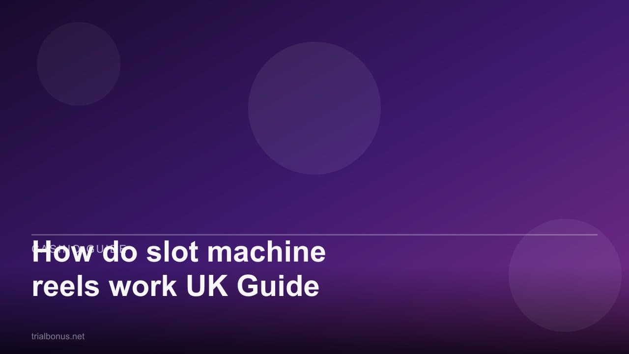 How do slot machine reels work UK Guide