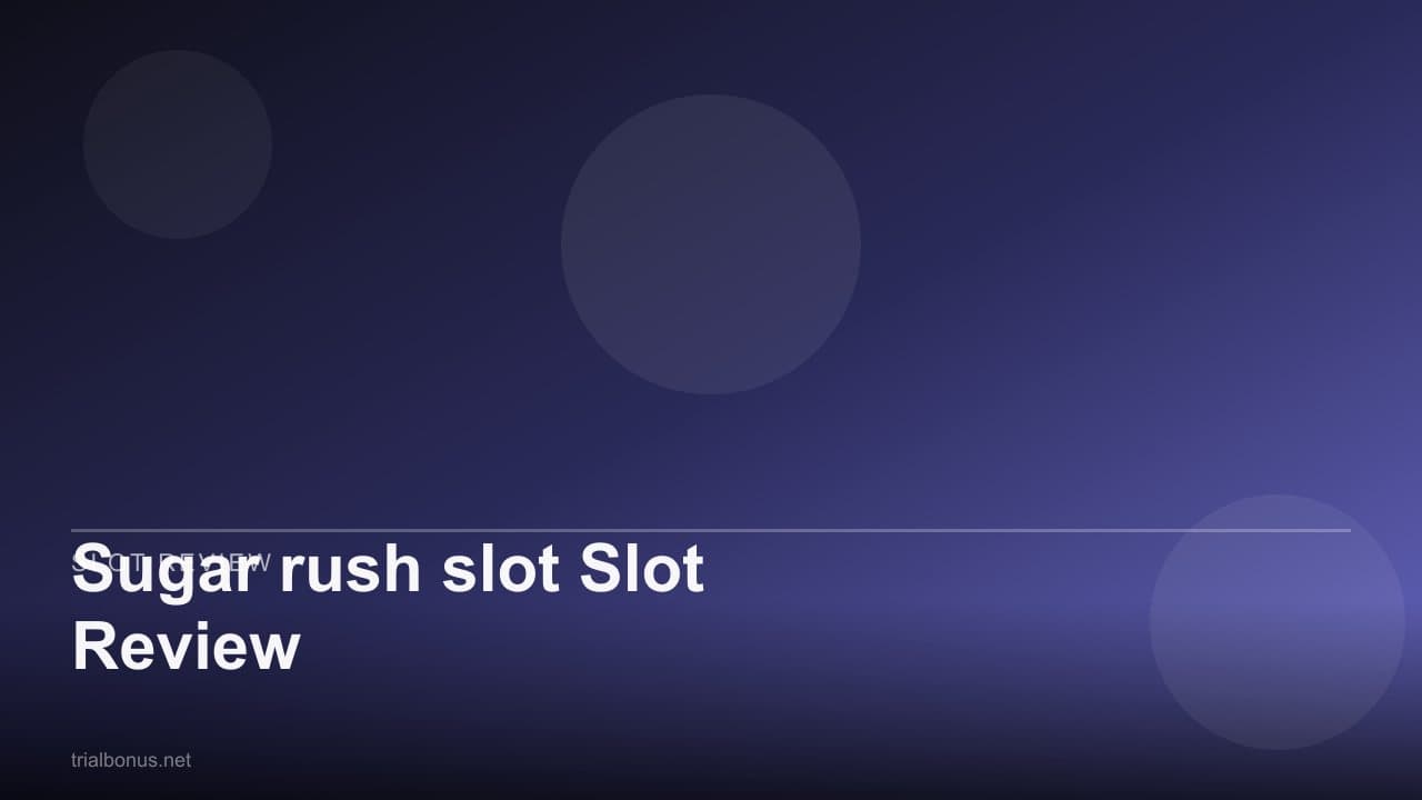 Sugar rush Slot Review