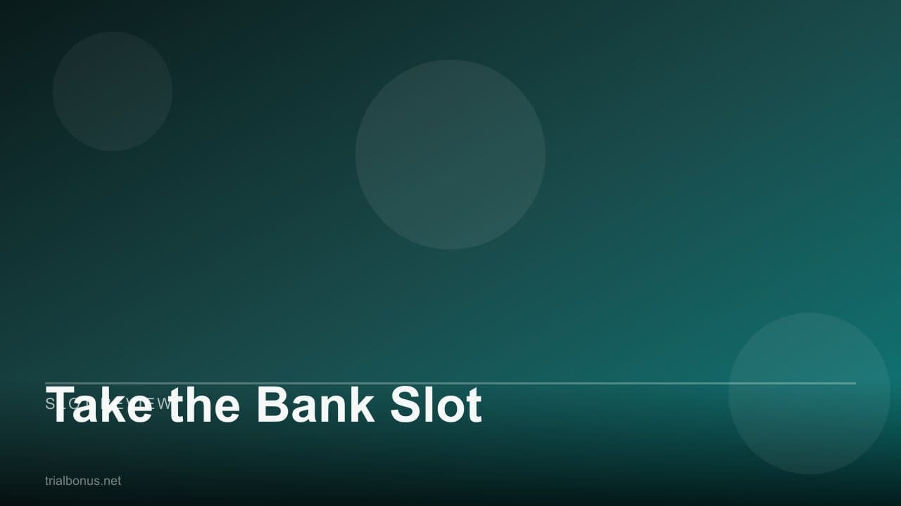 Take the Bank Slot