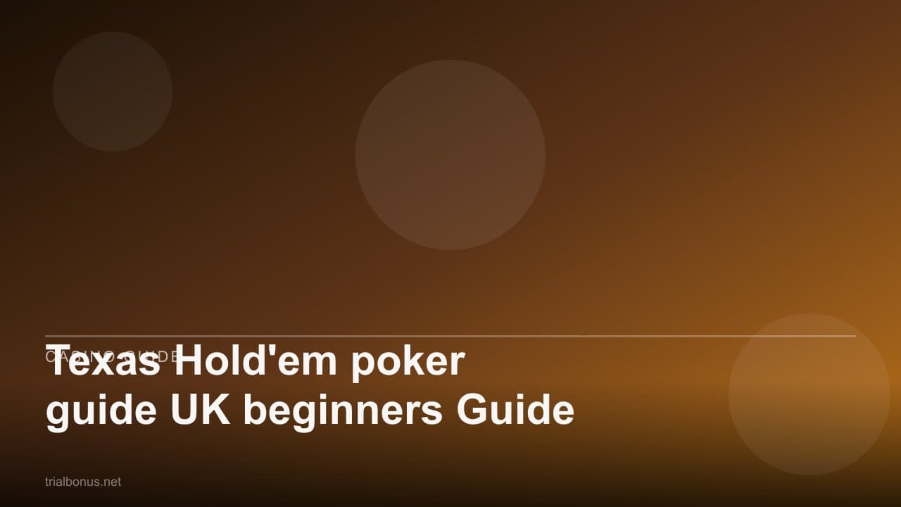 Texas Hold'em poker guide UK beginners Guide