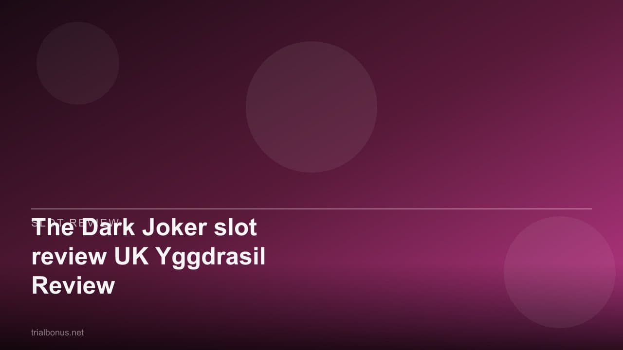 The Dark Joker slot review UK Yggdrasil Review