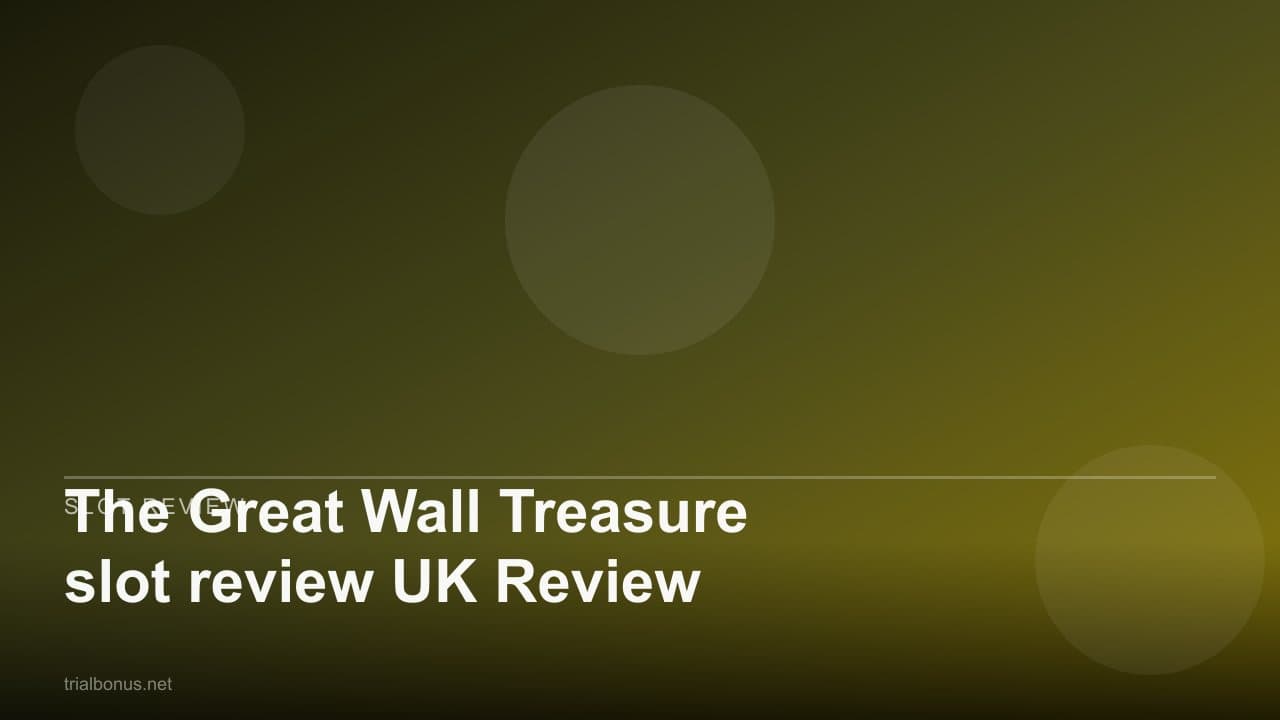 The Great Wall Treasure slot review UK Review