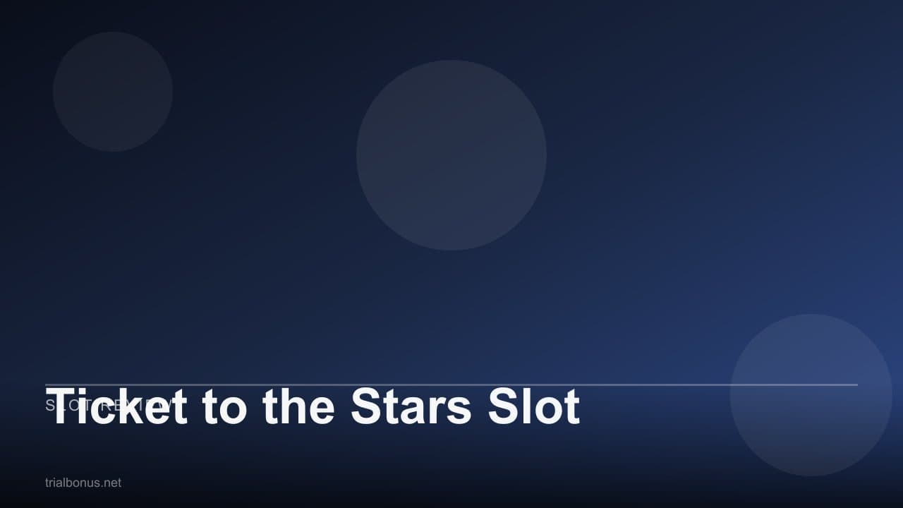 Ticket to the Stars Slot