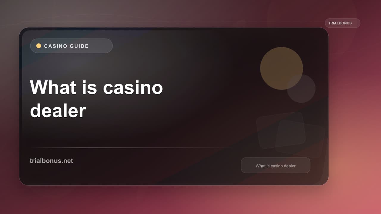 What is a casino dealer Guide