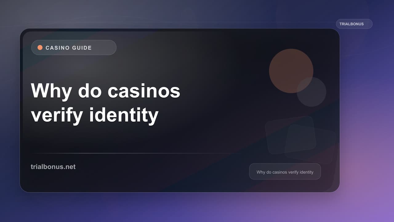Why do casinos verify identity UK Guide