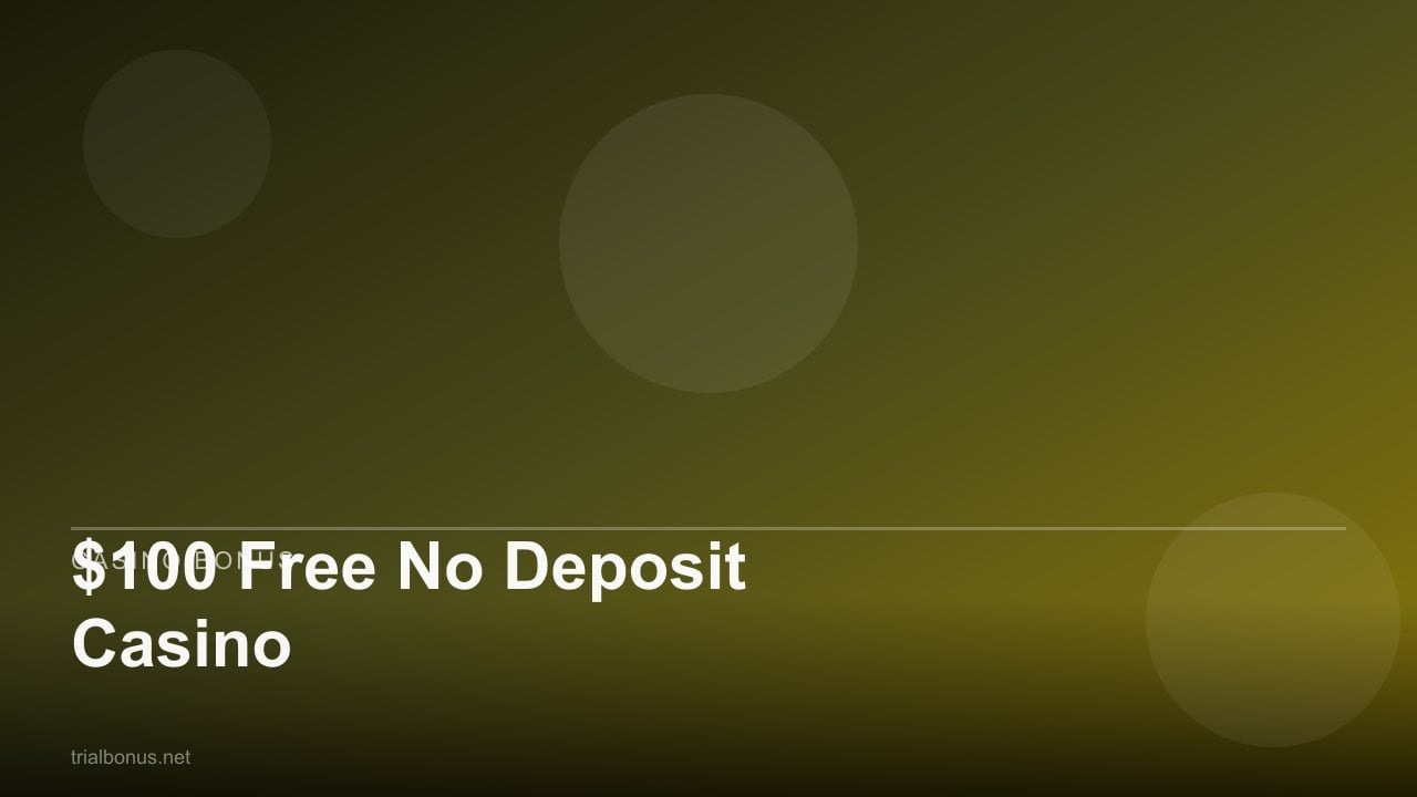 $100 Free No Deposit Casino review
