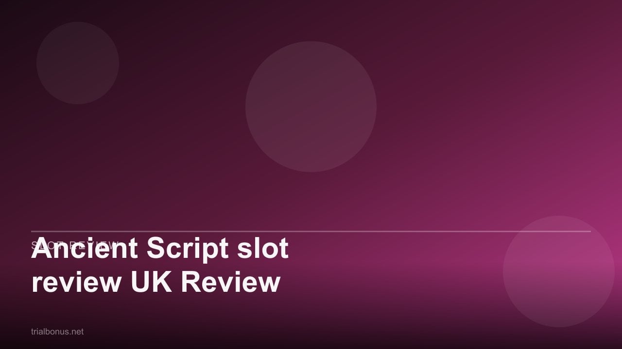 Ancient Script slot review UK Review review