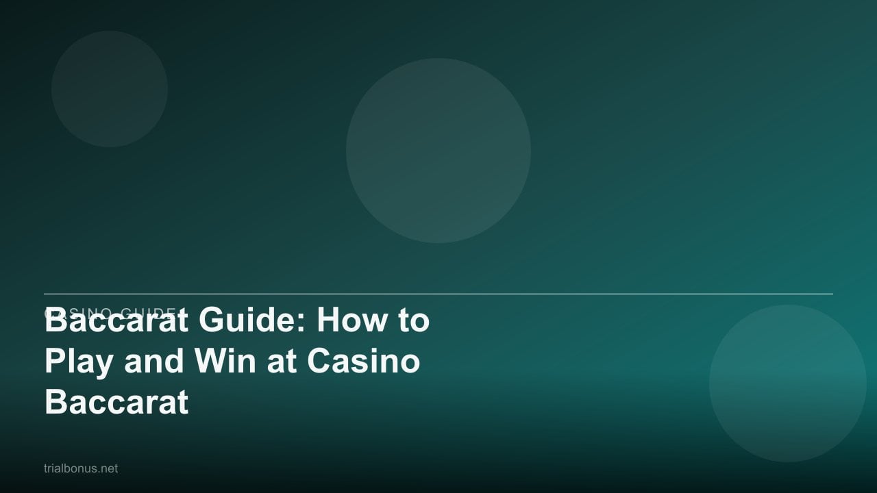 Baccarat Guide: How to Play and Win at Casino Baccarat review