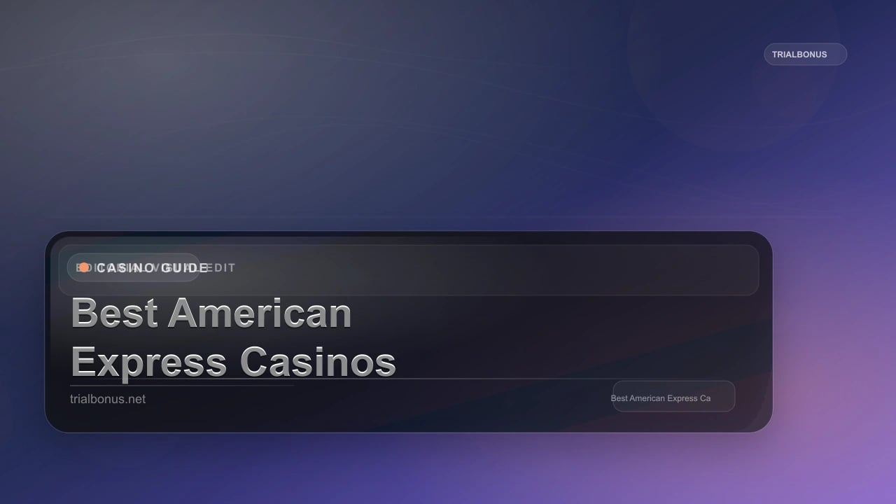 Best American Express Casinos review