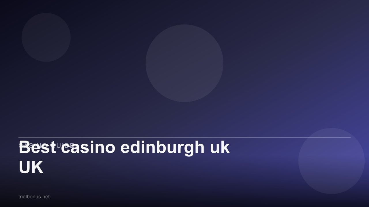 Best casino edinburgh uk UK review