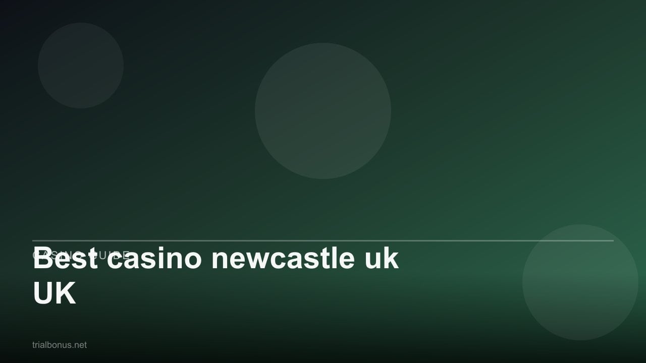 Best casino newcastle uk UK review