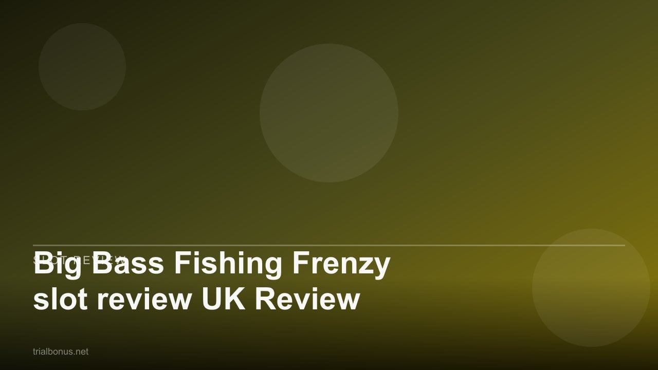 Big Bass Fishing Frenzy slot review UK Review review