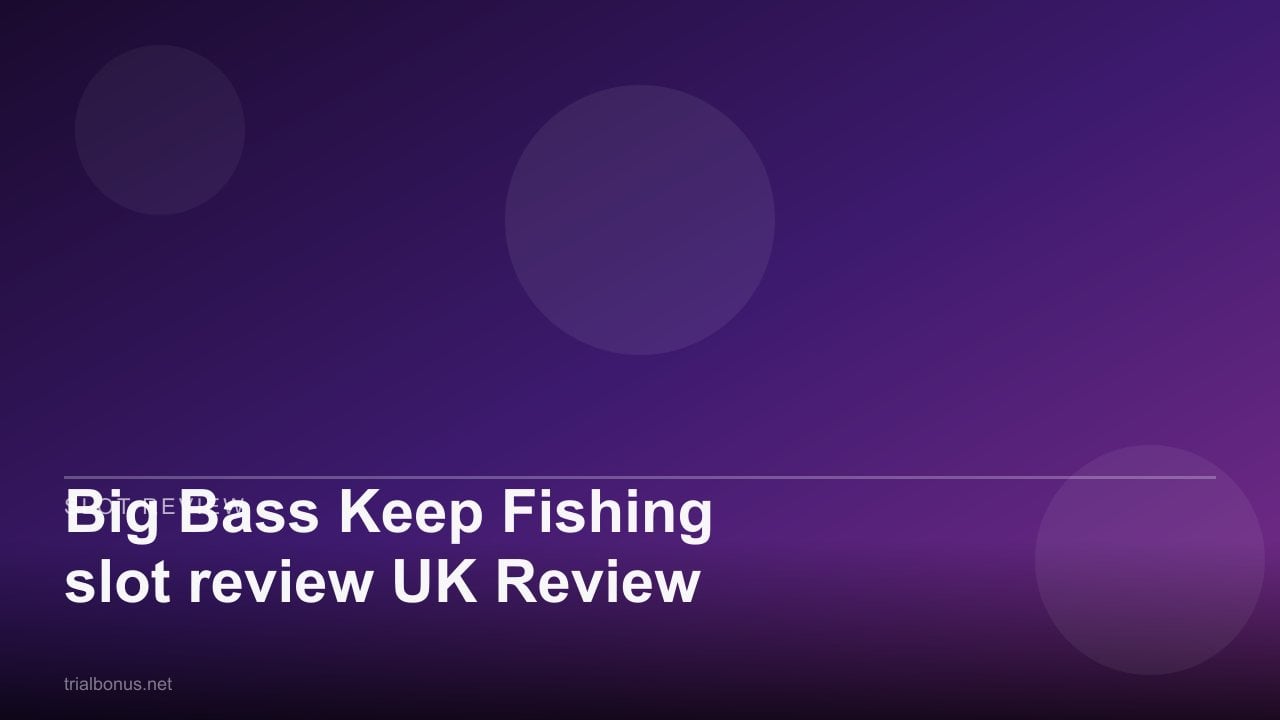 Big Bass Keep Fishing slot review UK Review review