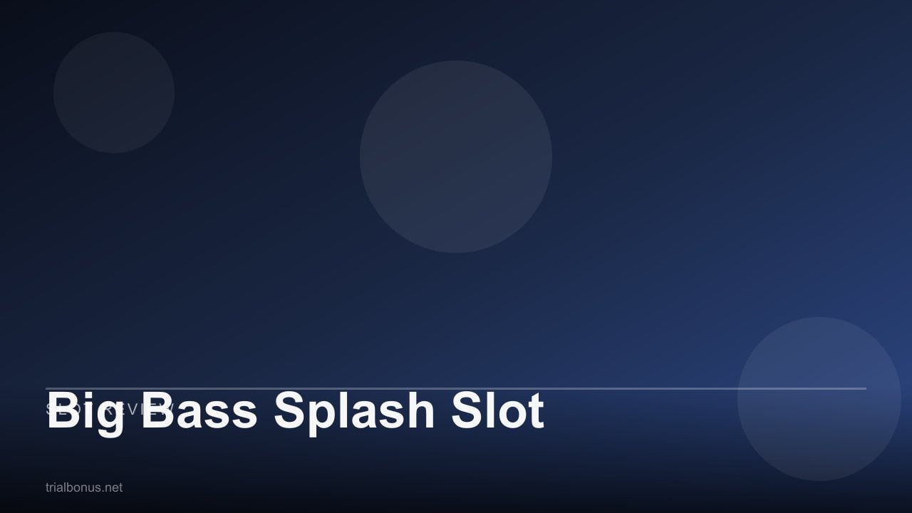Big Bass Splash Slot review