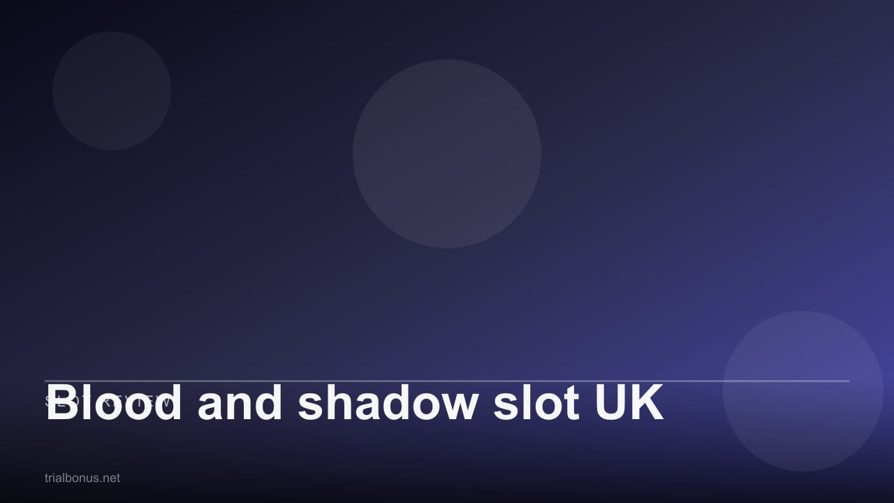 Blood and shadow slot UK review