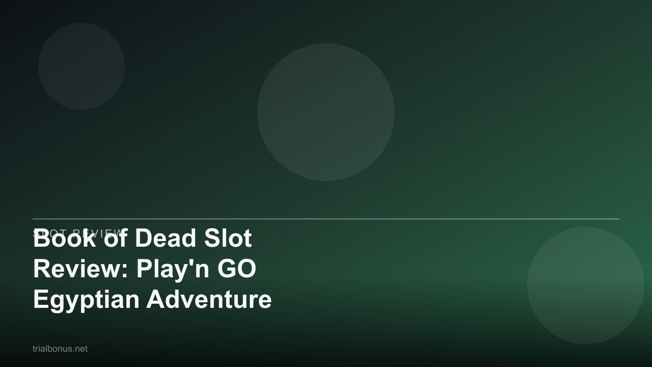 Book of Dead Slot Review: Play'n GO Egyptian Adventure review