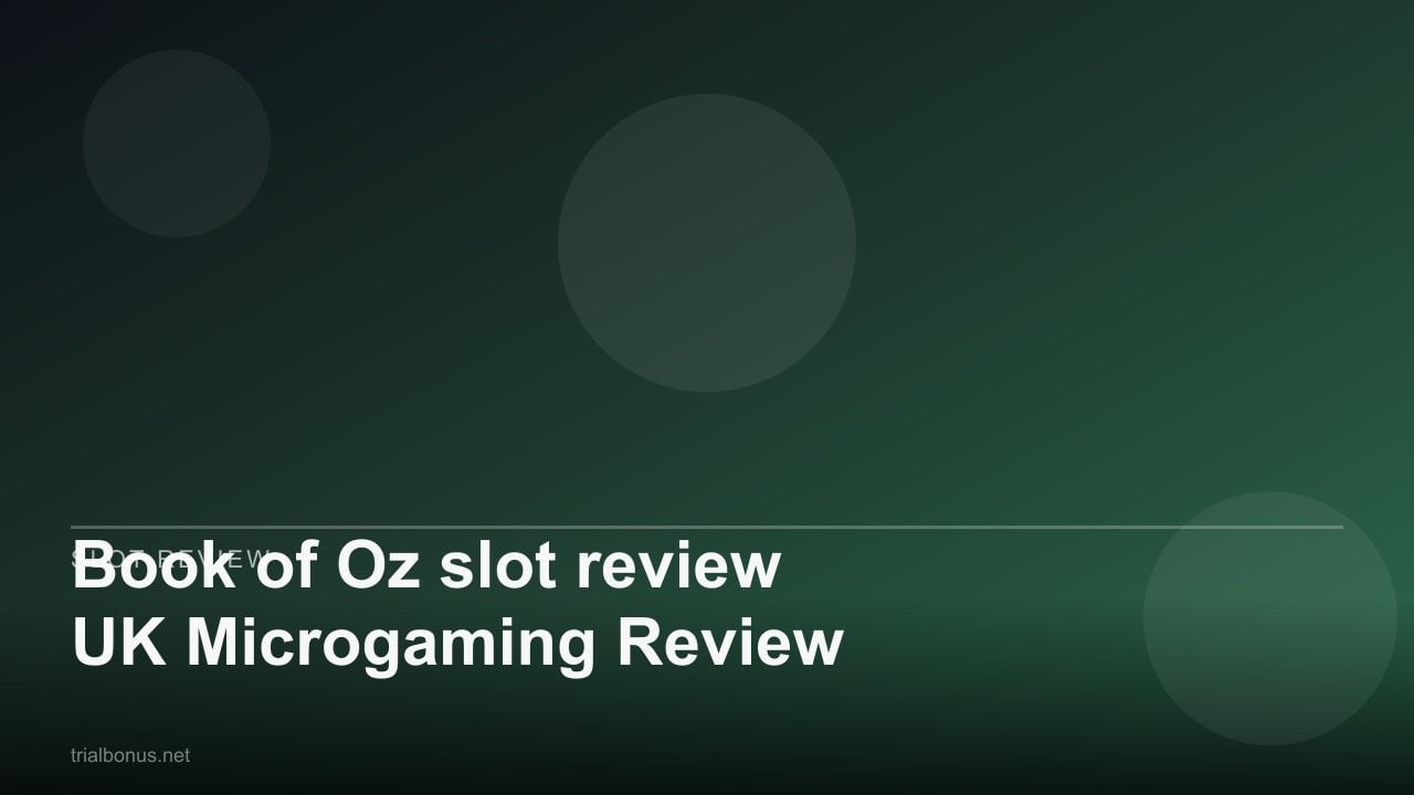 Book of Oz slot review UK Microgaming Review review