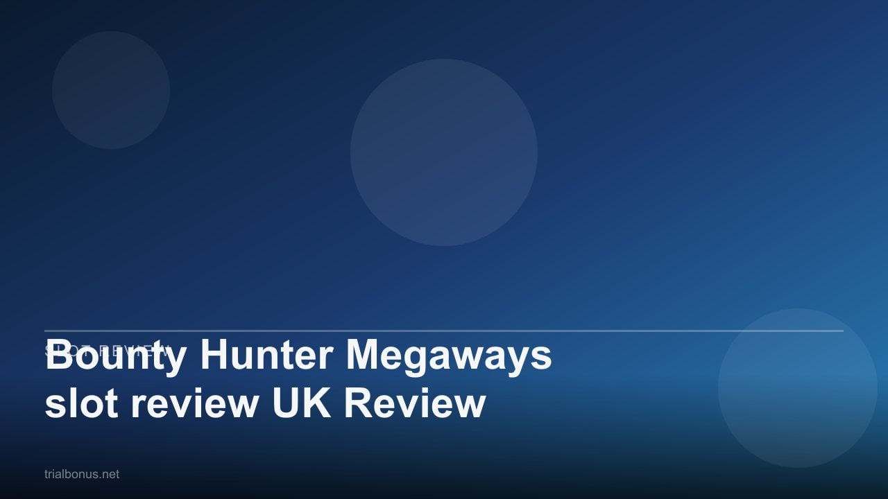 Bounty Hunter Megaways slot review UK Review review