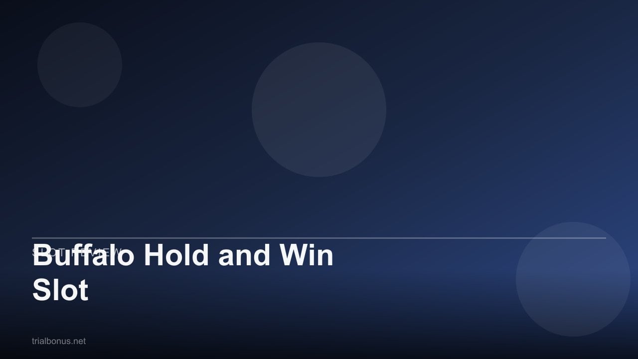 Buffalo Hold and Win Slot review