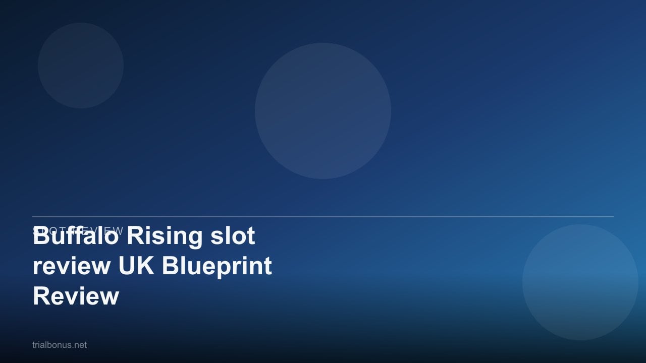Buffalo Rising slot review UK Blueprint Review review