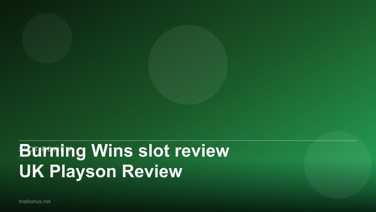 Burning Wins slot review UK Playson Review review