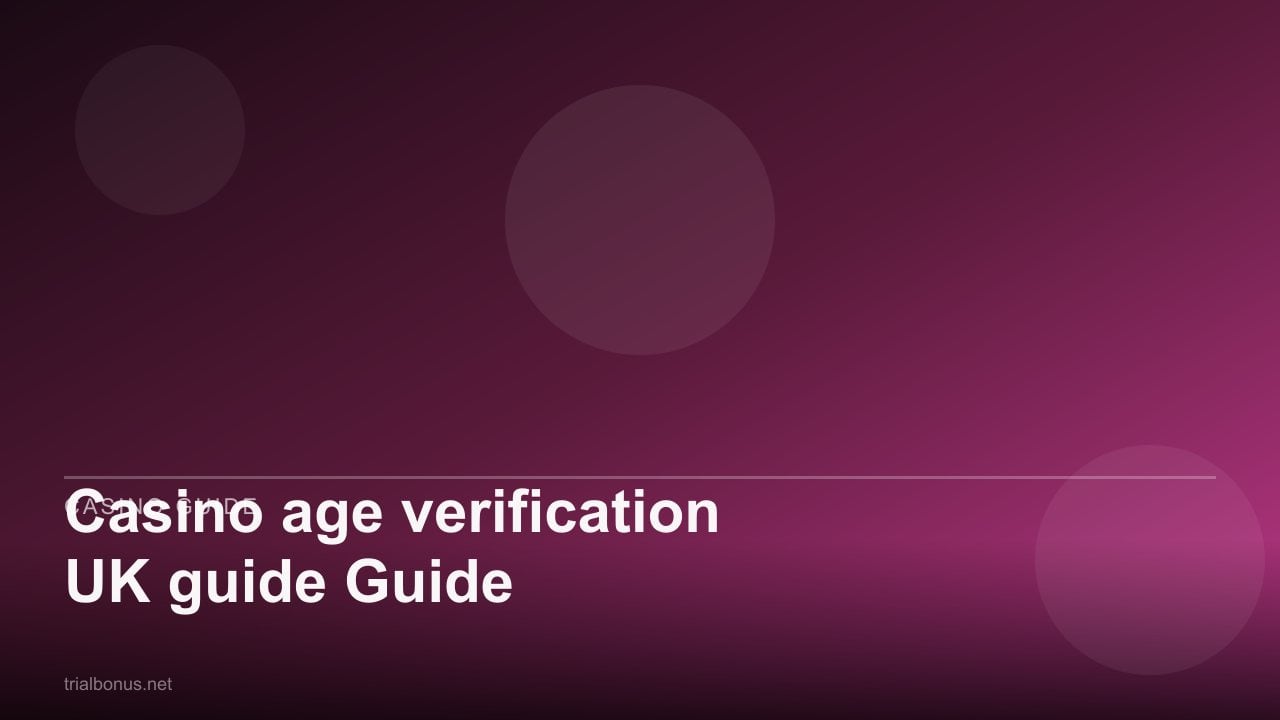 Casino age verification UK Guide review