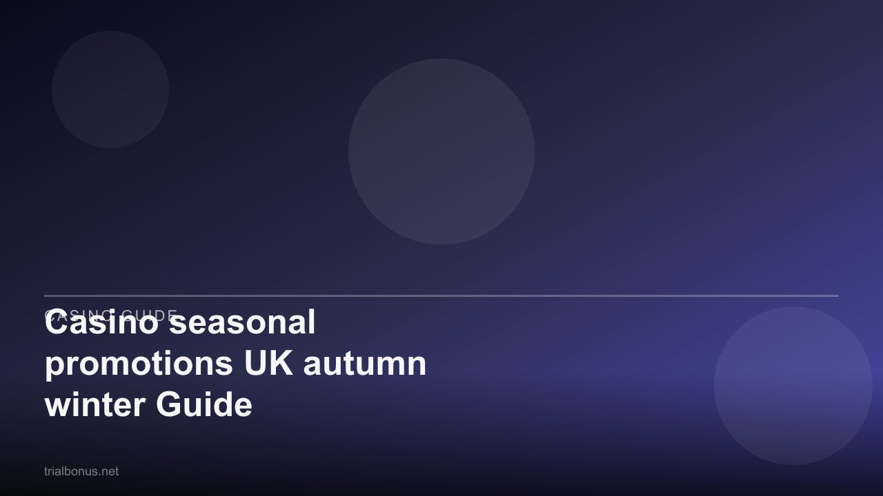 Casino seasonal promotions UK autumn winter Guide review