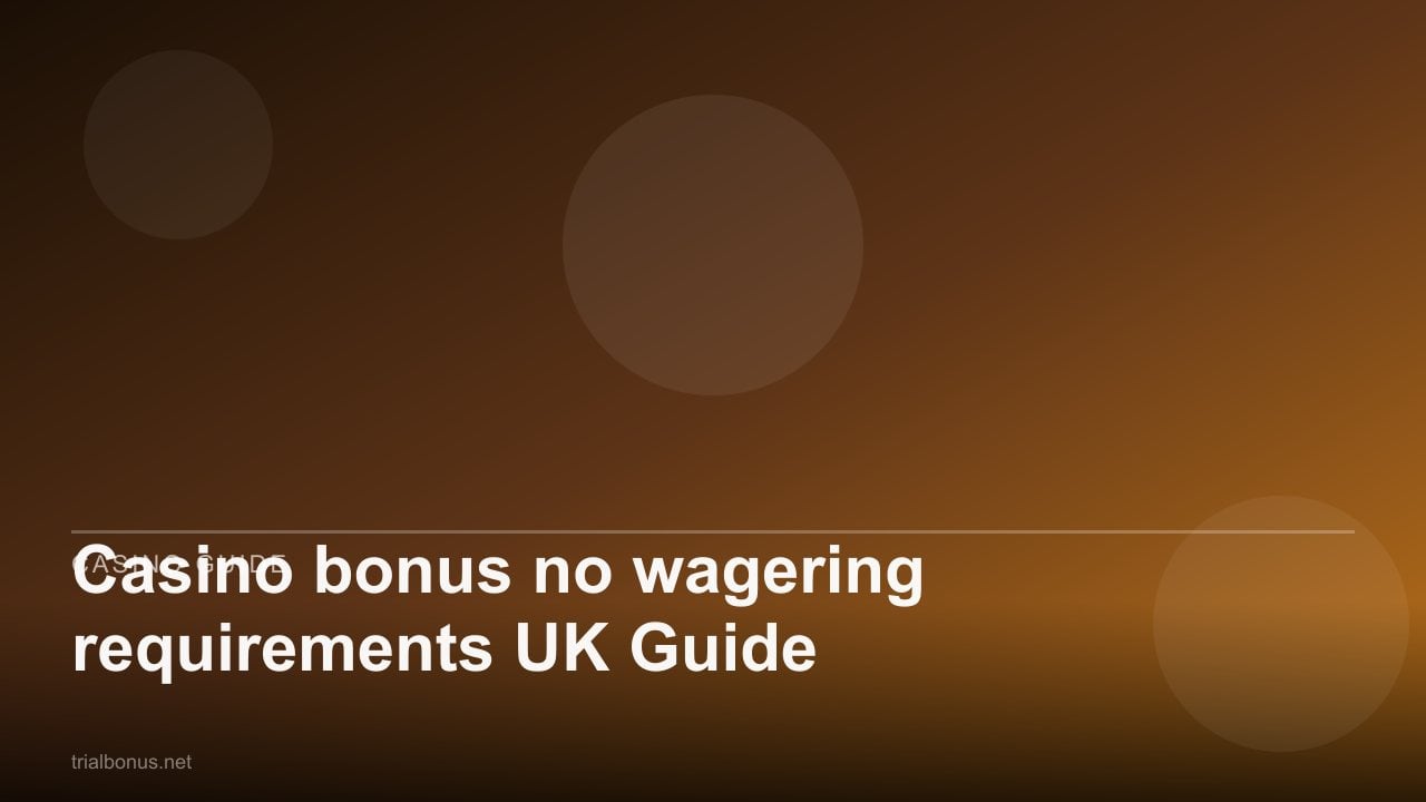 Casino bonus no wagering requirements UK Guide review