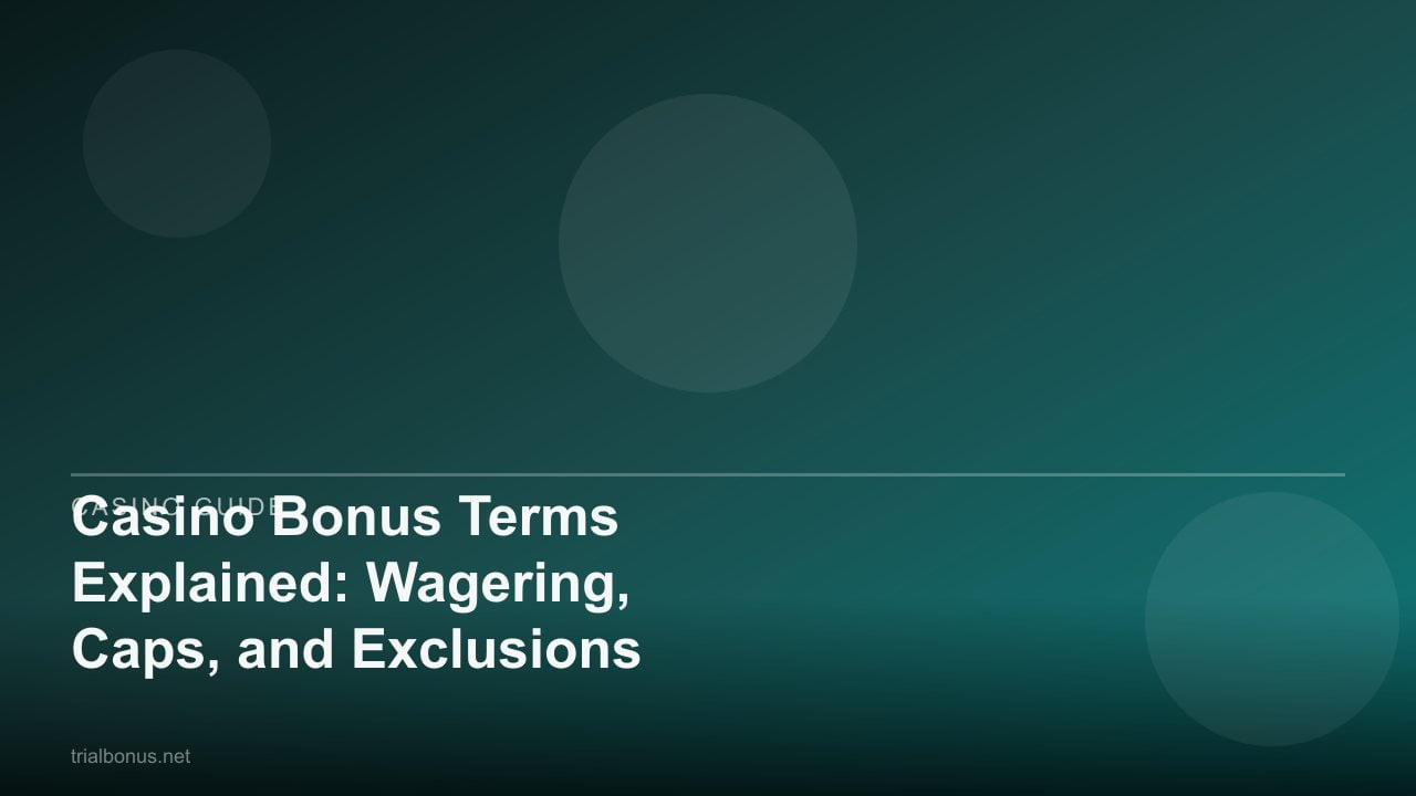 Casino Bonus Terms Explained: Wagering, Caps, and Exclusions review