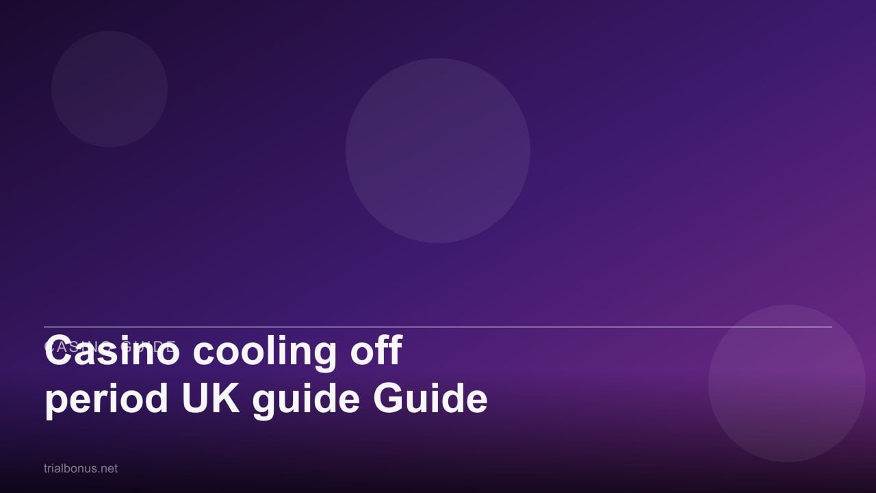 Casino cooling off period UK Guide review