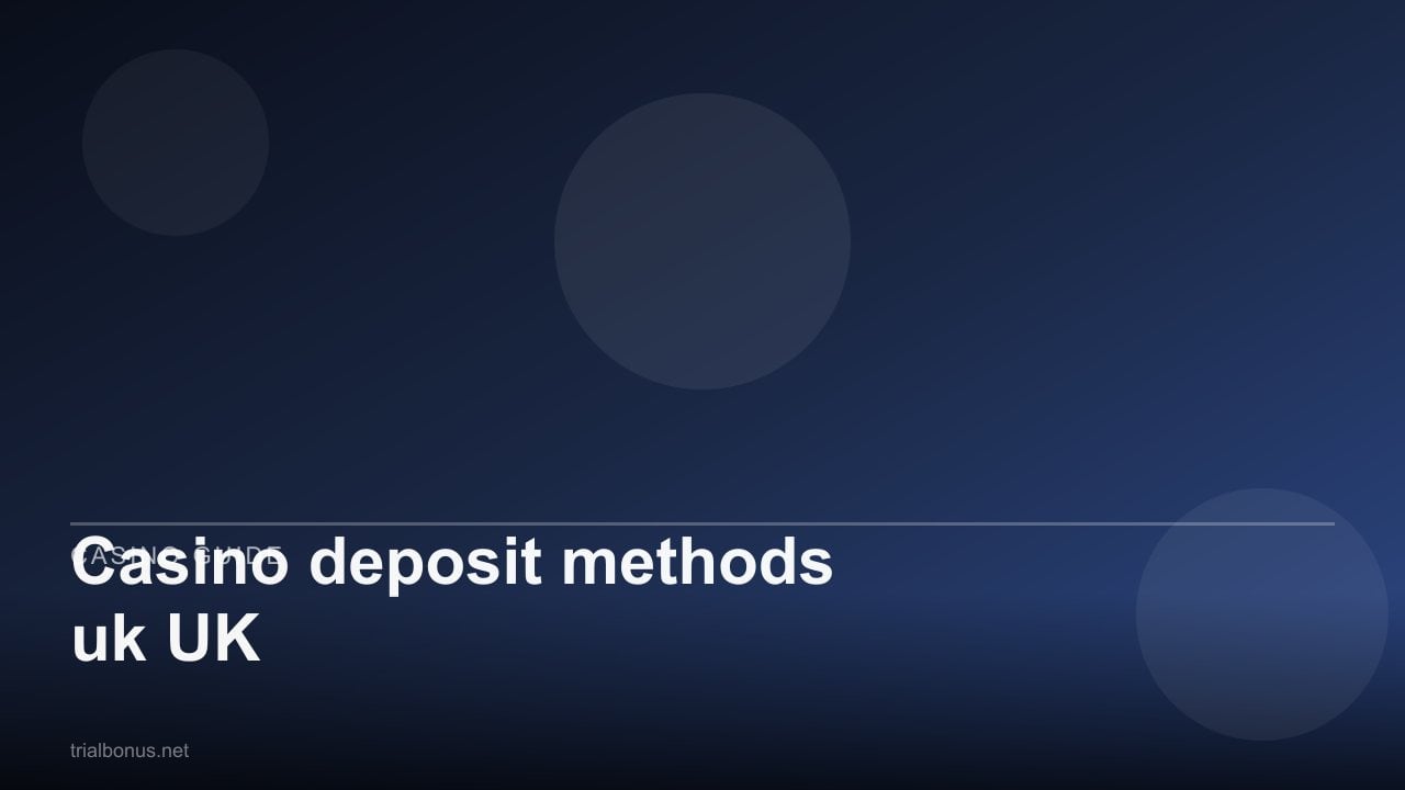Casino deposit methods uk UK review